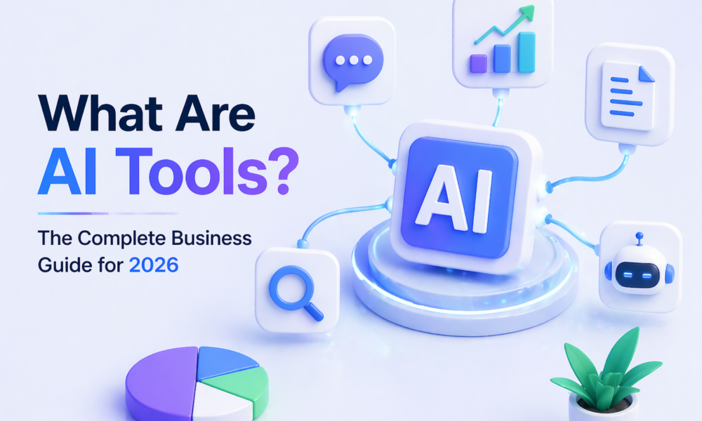 what-are-ai-tools-the-complete-business-guide-for-2026