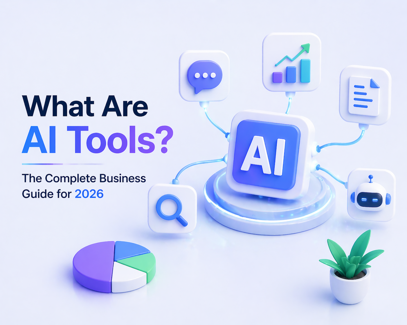 what-are-ai-tools-the-complete-business-guide-for-2026