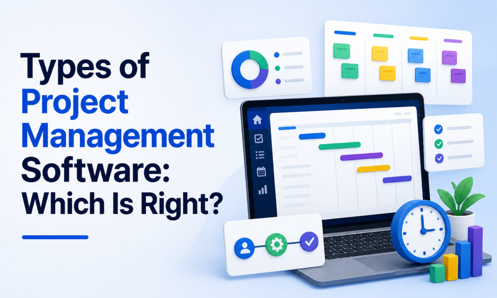 types-of-project-management-software-which-is-right-for-you