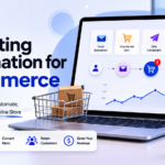 marketing-automation-for-ecommerce-tools-and-tactics