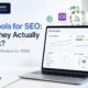 ai-tools-for-SEO-do-they-actually-work-tested-&-ranked-for-2026